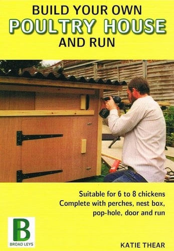 Build Your Own Poultry House and Run