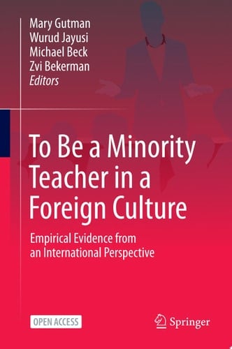 To Be a Minority Teacher in a Foreign Culture Empirical Evidence from an International Perspective