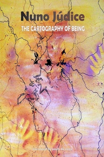 The Cartography of Being Selected Poems 1967 - 2005