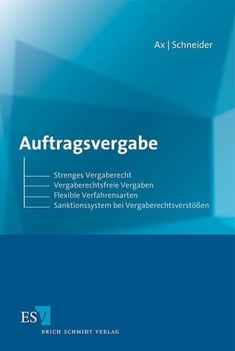 Auftragsvergabe strenges Vergaberecht - vergaberechtsfreie Vergaben - flexible Verfahrensarten - Sanktionssystem bei Vergaberechtsverstößen
