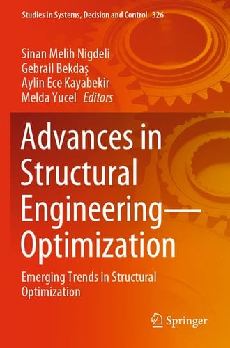 Advances in Structural Engineering—Optimization Emerging Trends in Structural Optimization