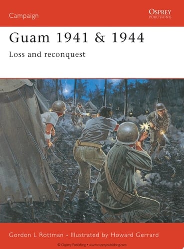 Guam 1941 & 1944 Loss and Reconquest