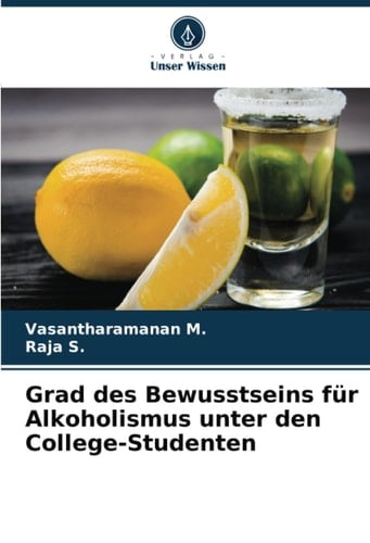 Grad des Bewusstseins für Alkoholismus unter den College-Studenten (German Edition)