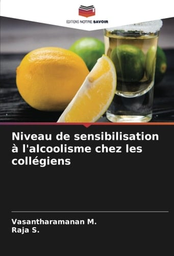 Niveau de sensibilisation à l'alcoolisme chez les collégiens (French Edition)