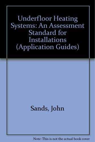 Underfloor Heating Systems An Assessment Standard for Installations