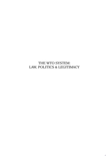 The WTO System Law, Politics & Legitimacy