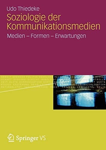 Soziologie der Kommunikationsmedien Medien - Formen - Erwartungen
