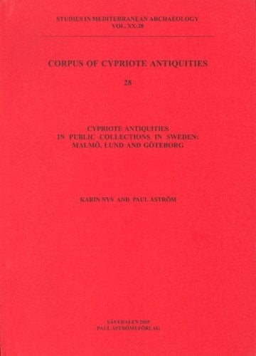 Corpus of Cypriote Antiquities: Cypriote Antiquities in Public Collections in Sweden (Studies in Medieterranean Archaeology)