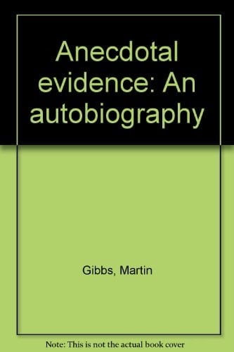 Anecdotal Evidence An Autobiography