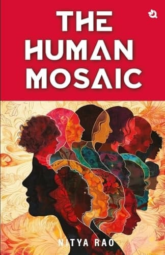 The Human Mosaic Short Stories on Life's Musings