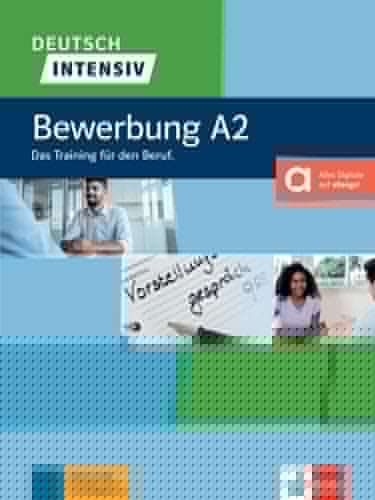 Deutsch intensiv, Bewerbung A2. Buch + Onlineangebot Das Training für den Beruf. Buch + Onlineangebot