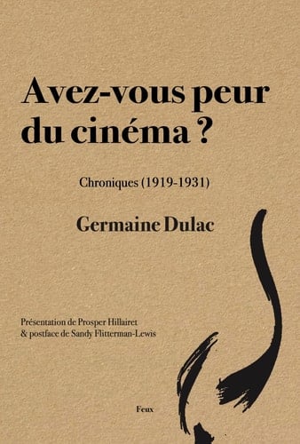 Avez-vous peur du cinéma ? Chroniques (1919-1931)