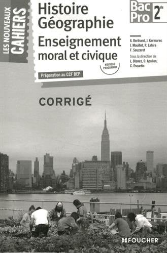 Histoire Géographie Enseignement moral et civique 2de Bac Pro Corrigé