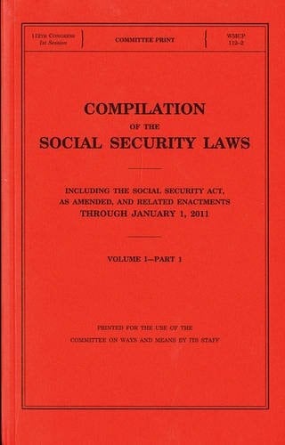 Compilation of the Social Security Laws Including the Social Security Act January 1 2011