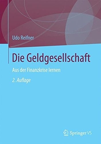 Die Geldgesellschaft Aus der Finanzkrise lernen