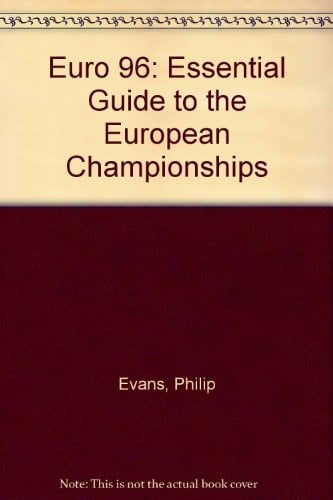 Euro 96 The Essential Guide to the European Championships
