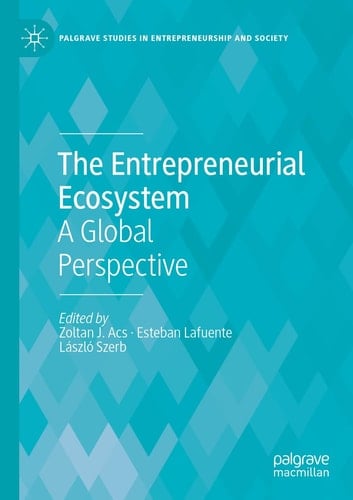 The Entrepreneurial Ecosystem A Global Perspective