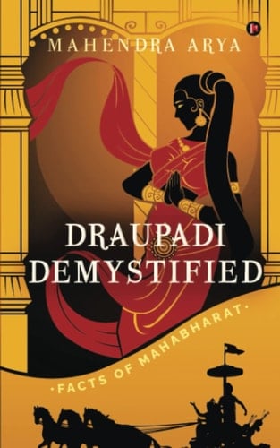 Draupadi Demystified: Facts Of Mahabharat