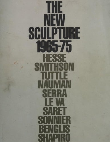 The New sculpture 1965-1975: Between geometry and gesture