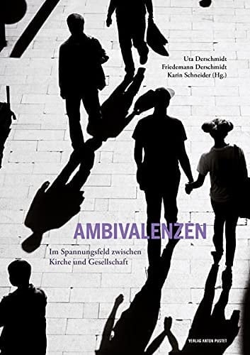 Ambivalenzen im Spannungsfeld zwischen Kirche und Gesellschaft
