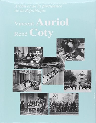 Archives de la présidence de la République, IVe République: Vincent Auriol, 19 janvier 1947-16 janvier 1954, René Coty, 16 janvier 1954-8 janvier 1959