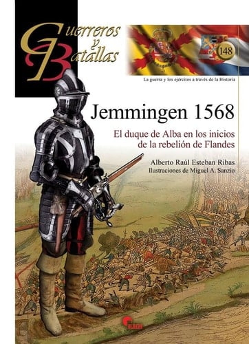 Jemmingen 1568 el duque de Alba en los inicios de la rebelión de Flandes