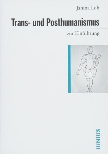 Trans- und Posthumanismus zur Einführung