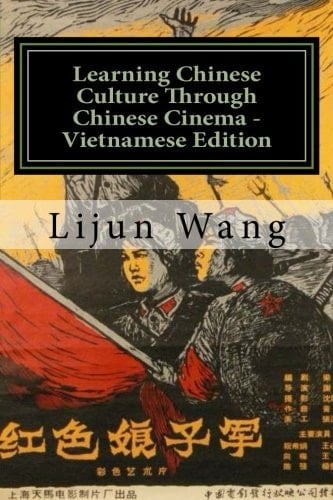 Learning Chinese Culture Through Chinese Cinema - Vietnamese Edition *Bonus! Free Movie Collectibles Catalog with Purchase