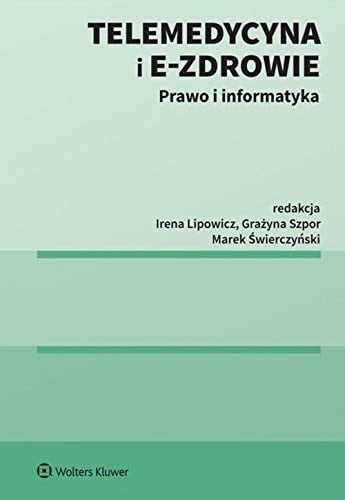 Telemedycyna i e-zdrowie prawo i informatyka