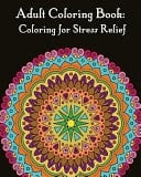 Adult Coloring Books : Mandalas for Stress Relief