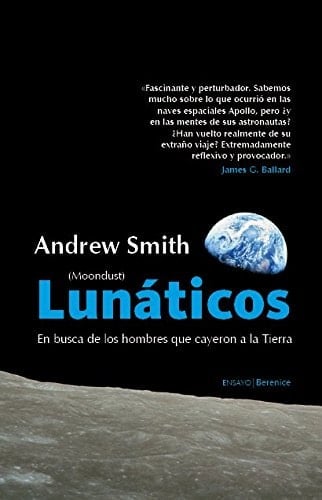 Lunáticos (Moondust) Qué fue de los hombres que pisaron la Luna
