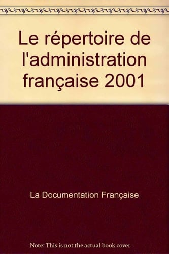 Le répertoire de l'administration française 2001