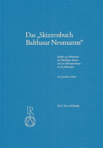 Das "Skizzenbuch Balthasar Neumanns": Das "Skizzenbuch"