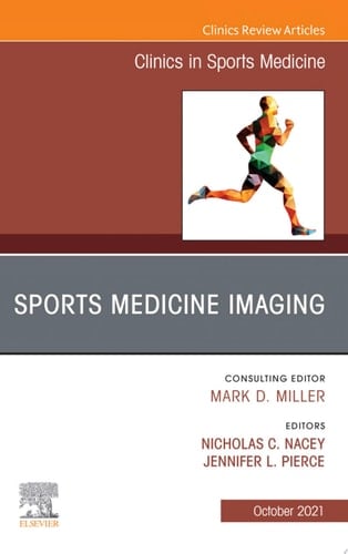 Sports Medicine Imaging, An Issue of Clinics in Sports Medicine