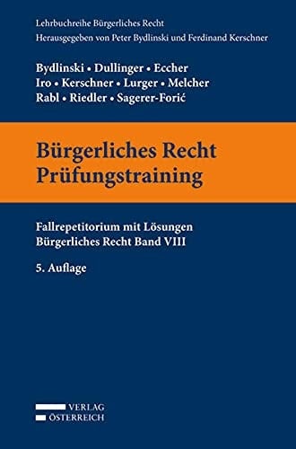 Prüfungstraining. Fallrepetitorium mit Lösungen Bürgerliches Recht Band VIII