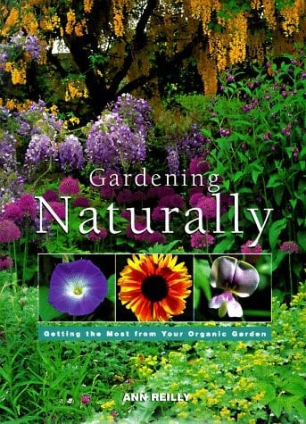Gardening Naturally Getting the Most from Your Organic Garden