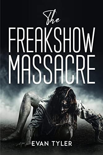 The Freakshow Massacre