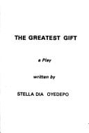 The greatest gift: A play