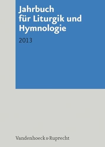 Jahrbuch für Liturgik und Hymnologie 2013