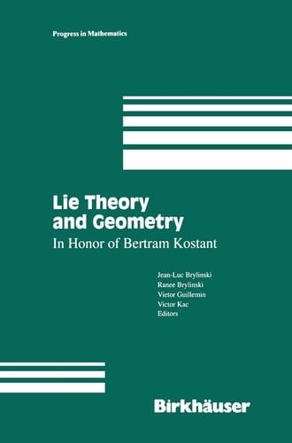 Lie Theory and Geometry In Honor of Bertram Kostant
