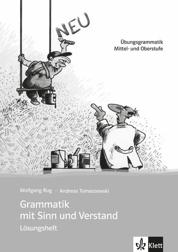 Grammatik mit Sinn und Verstand Übungsgrammatik Mittel- und Oberstufe
