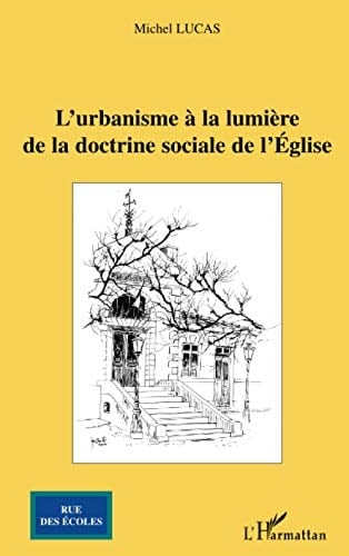 L'urbanisme à la lumière de la doctrine sociale de l'église