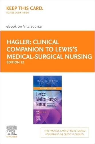 Clinical Companion to Lewis's Medical-Surgical Nursing Elsevier eBook on VitalSource (Retail Access Card) Assessment and Management of Clinical Problems