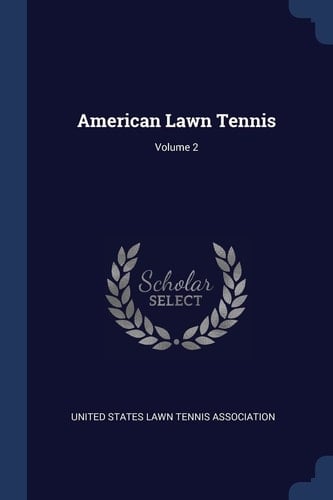 American Lawn Tennis; Volume 2