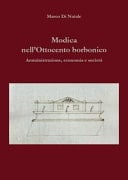 Modica nell'Ottocento borbonico. Amministrazione, economia e società