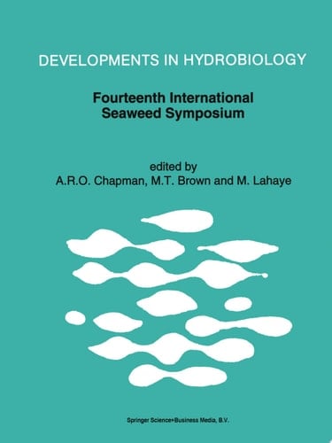 Fourteenth International Seaweed Symposium Proceedings of the Fourteenth International Seaweed Symposium held in Brest, France, August 16–21, 1992