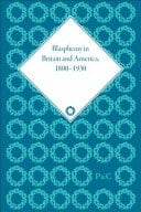 Blasphemy in Britain and America, 1800-1930