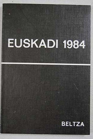 Euskadi 1984 (Colección Askatasun haizea) (Spanish Edition)