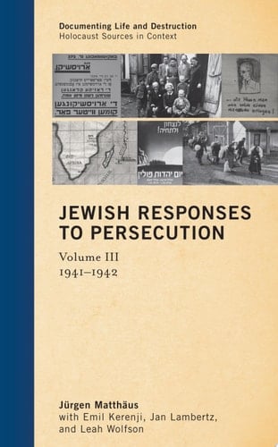 Jewish Responses to Persecution: 1941–1942