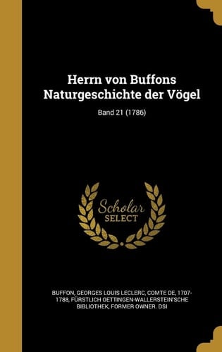 Herrn Von Buffons Naturgeschichte Der Vogel; Band 21 (1786)